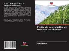 Обложка Portée de la production de cellulose bactérienne