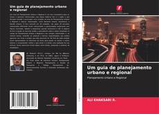 Bookcover of Um guia de planejamento urbano e regional