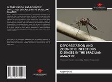 Portada del libro de DEFORESTATION AND ZOONOTIC INFECTIOUS DISEASES IN THE BRAZILIAN AMAZON: