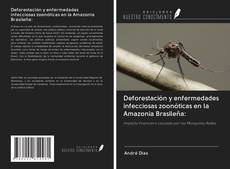 Capa do livro de Deforestación y enfermedades infecciosas zoonóticas en la Amazonia Brasileña: 
