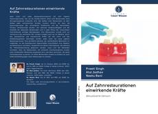 Capa do livro de Auf Zahnrestaurationen einwirkende Kräfte 