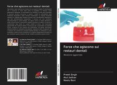 Bookcover of Forze che agiscono sui restauri dentali
