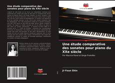 Portada del libro de Une étude comparative des sonates pour piano du XXe siècle