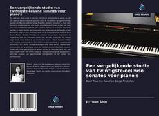Portada del libro de Een vergelijkende studie van twintigste-eeuwse sonates voor piano's