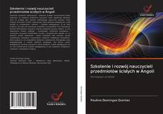 Portada del libro de Szkolenie i rozwój nauczycieli przedmiotów ścisłych w Angoli