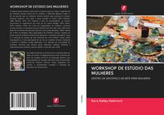 Bookcover of WORKSHOP DE ESTÚDIO DAS MULHERES