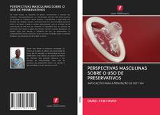 Buchcover von PERSPECTIVAS MASCULINAS SOBRE O USO DE PRESERVATIVOS