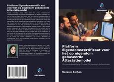 Platform Eigendomscertificaat voor het op eigendom gebaseerde Attestatiemodel的封面