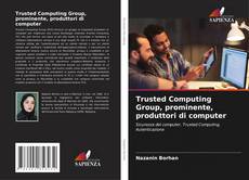 Couverture de Trusted Computing Group, prominente, produttori di computer
