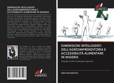 Buchcover von DIMENSIONI INTELLIGENTI DELL'AGROIMPRENDITORIA E ACCESSIBILITÀ ALIMENTARE IN NIGERIA