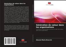 Buchcover von Génération de valeur dans les organisations