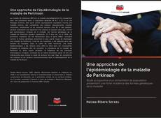 Capa do livro de Une approche de l'épidémiologie de la maladie de Parkinson 