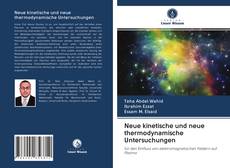 Обложка Neue kinetische und neue thermodynamische Untersuchungen