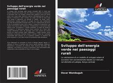 Capa do livro de Sviluppo dell'energia verde nei paesaggi rurali 