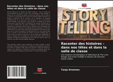 Bookcover of Raconter des histoires - dans nos têtes et dans la salle de classe