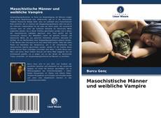 Buchcover von Masochistische Männer und weibliche Vampire
