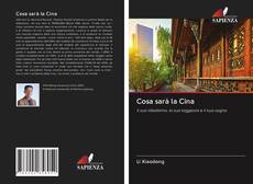 Bookcover of Cosa sarà la Cina