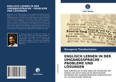 Buchcover von ENGLISCH LERNEN IN DER UMGANGSSPRACHE - PROBLEME UND LÖSUNGEN