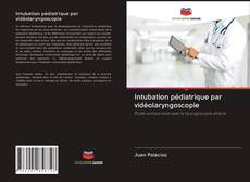 Capa do livro de Intubation pédiatrique par vidéolaryngoscopie 