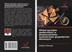 Portada del libro de Wkład ogrodów społeczności w bezpieczeństwo żywnościowe gospodarstw domowych