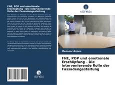 Bookcover of FNE, POP und emotionale Erschöpfung - Die intervenierende Rolle der Fassadengestaltung