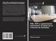 Capa do livro de FNE, POP y agotamiento emocional: el papel de la creación de fachadas 