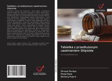 Portada del libro de Tabletka z przedłużonym uwalnianiem Glipizide