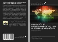 Bookcover of AGRUPACIÓN DE PLATAFORMAS DIGITALES PARA LA GOBERNANZA ECONÓMICA