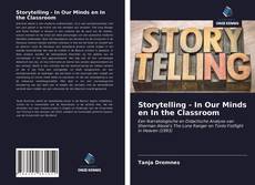 Bookcover of Storytelling - In Our Minds en In the Classroom