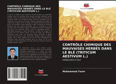 Обложка CONTRÔLE CHIMIQUE DES MAUVAISES HERBES DANS LE BLÉ (TRITICUM AESTIVUM L.)