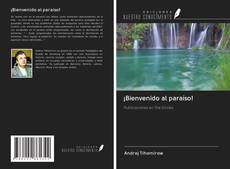 Bookcover of ¡Bienvenido al paraíso!