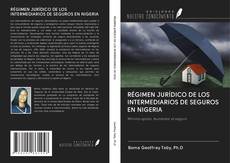 RÉGIMEN JURÍDICO DE LOS INTERMEDIARIOS DE SEGUROS EN NIGERIA kitap kapağı