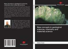 Buchcover von New concepts in geological sciences, chemistry and materials science
