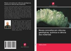 Buchcover von Novos conceitos em ciências geológicas, química e ciência dos materiais