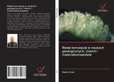 Portada del libro de Nowe koncepcje w naukach geologicznych, chemii i materiałoznawstwie