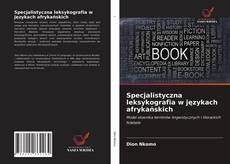 Bookcover of Specjalistyczna leksykografia w językach afrykańskich