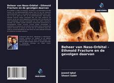 Обложка Beheer van Naso-Orbital - Ethmoid Fracture en de gevolgen daarvan