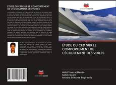 Copertina di ÉTUDE DU CFD SUR LE COMPORTEMENT DE L'ÉCOULEMENT DES VOILES