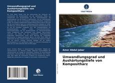Umwandlungsgrad und Aushärtungstiefe von Kompositharz的封面