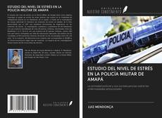 Capa do livro de ESTUDIO DEL NIVEL DE ESTRÉS EN LA POLICÍA MILITAR DE AMAPÁ 