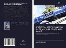 Bookcover of STUDIE VAN HET STRESSNIVEAU BIJ DE MILITAIRE POLITIE VAN AMAPÁ
