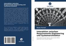 Bookcover of Interaktion zwischen Requirements Engineering und Systemarchitektur
