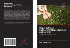 Bookcover of Reprodukcja i patriarchatReprodukcja i patriarchat