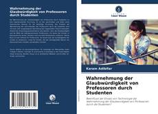 Wahrnehmung der Glaubwürdigkeit von Professoren durch Studenten的封面
