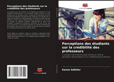 Bookcover of Perceptions des étudiants sur la crédibilité des professeurs