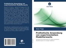 Buchcover von Prothetische Anwendung von experimentellem Modellierwachs