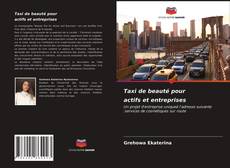 Bookcover of Taxi de beauté pour actifs et entreprises