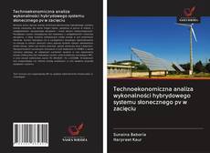 Borítókép a  Technoekonomiczna analiza wykonalności hybrydowego systemu słonecznego pv w zacięciu - hoz