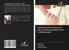 Bookcover of L'allattamento al seno e lo stato nutrizionale delle madri in allattamento