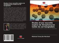 Buchcover von Études d'une nouvelle espèce de Streptomyces isolée du sol bangladais